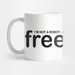 Dentist want freedom Mug